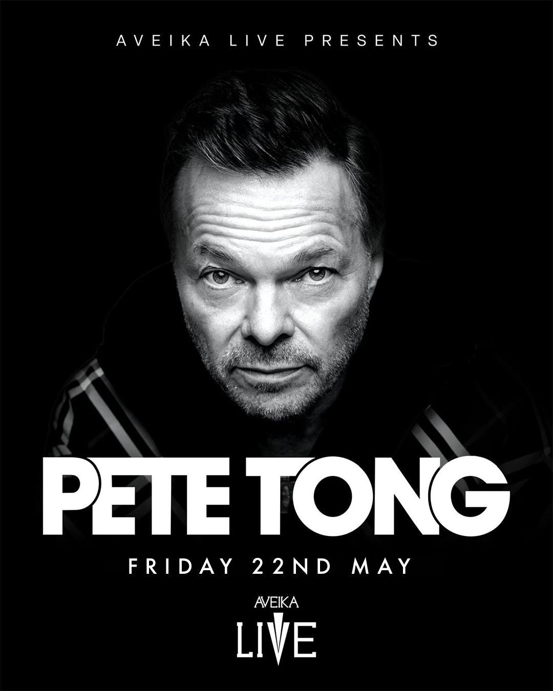 Aveika live presents Pete Tong